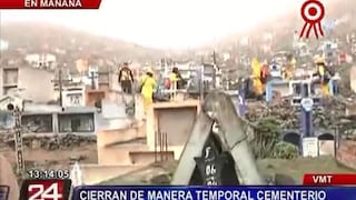 VMT: cementerio Nueva Esperanza estará cerrado hasta el domingo