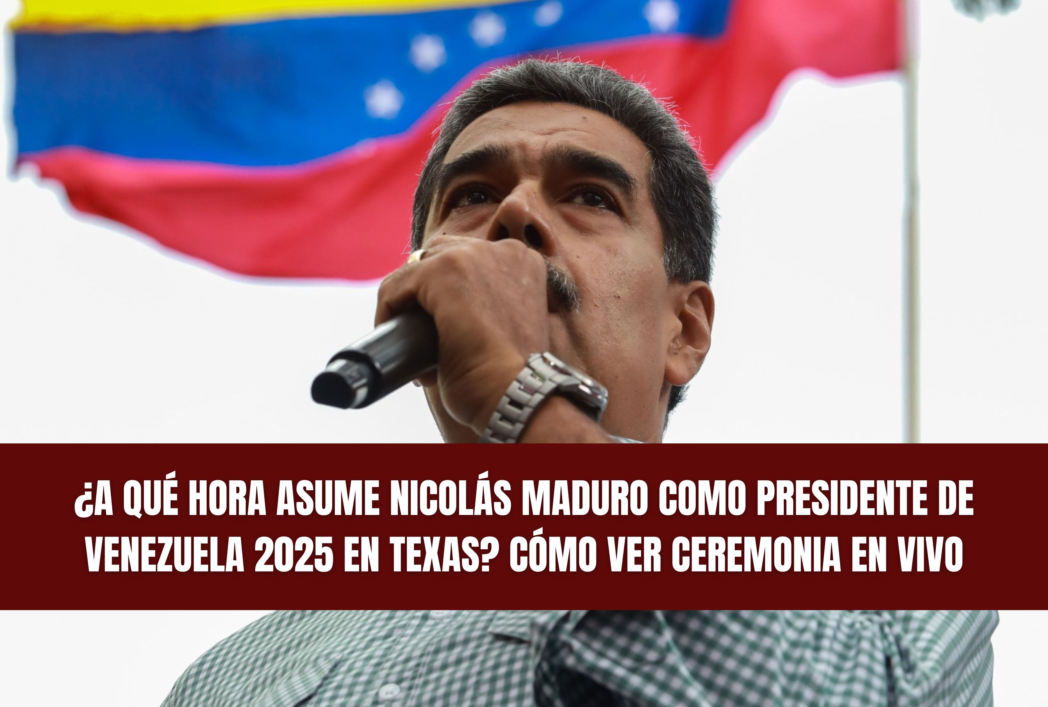 Consulta la hora exacta en Texas para ver la investidura presidencial de Nicolás Maduro en 2025. Sigue este evento clave para Venezuela en una transmisión en vivo. | Crédito: Nicolás Maduro / Facebook / Composición Mag