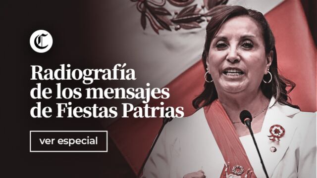 Mensaje a la Nación: RADIOGRAFÍA DE LOS MENSAJES DE FIESTAS PATRIAS | El Comercio Perú