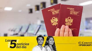 Caos para obtener pasaportes, Perú Libre contrata en el Congreso a fiscal que investigó a Cerrón, y 3 noticias más en el Podcast de El Comercio