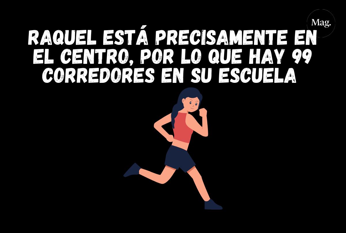 Respuesta: Hay 99 corredores en la escuela.