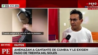 Iquitos: cantante de cumbia es extorsionado y le exigen pago de S/ 30 mil | VIDEO 