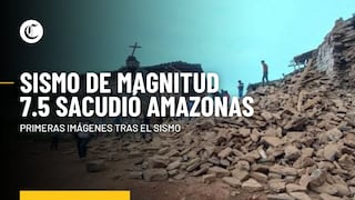 Terremoto en Amazonas: Usuarios captaron momento del sismo de magnitud 7.5 y primeros daños