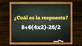 Esta operación combinada solo puede ser resuelta por una mente veloz: 8+6(4x2)-26/2
