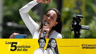 Venezuela será libre señala María Corina Machado, Comisión decidió que no podía investigar a Jorge Torres por presunta red de prostitución, y 3 noticias más en el Podcast de El Comercio