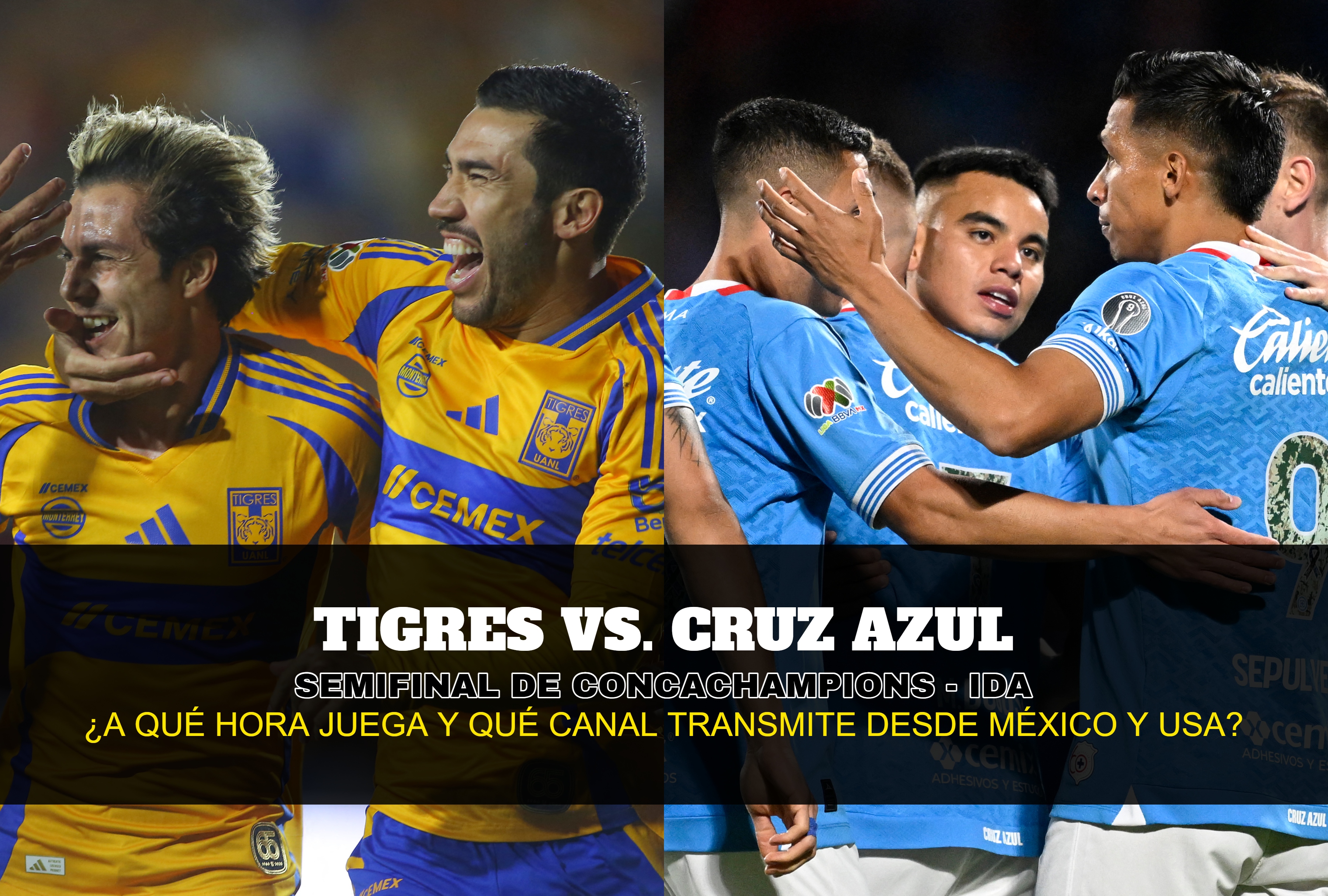 ¿A qué hora juega y qué canal transmiten Tigres vs. Cruz Azul por Concachampions 2025 desde México y USA?