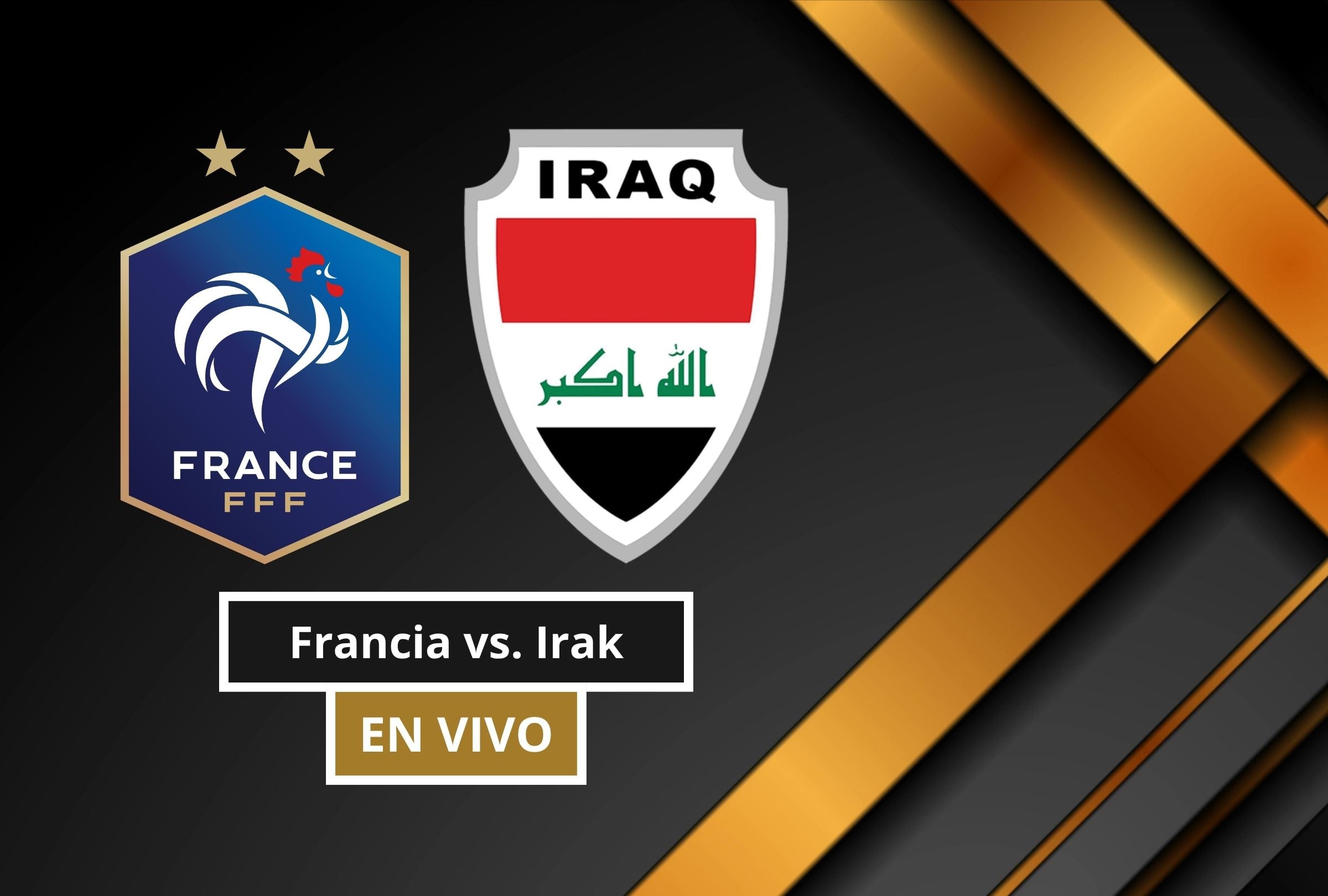 Revisa esta nota para que sepas a qué hora juega y qué canal transmite el Francia vs. Irak por la Copa Mundial FIFA 2026. (Foto: Composición Canva - Gestión Mix)