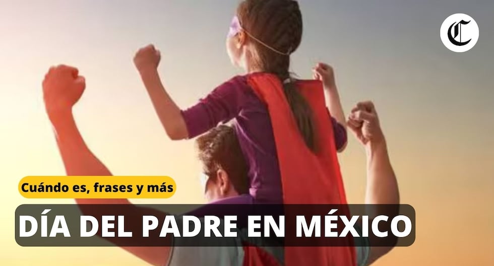 Día del Padre 2024 en México: Cuándo es, cuál es el origen de la celebración y las mejores frases para dedicar