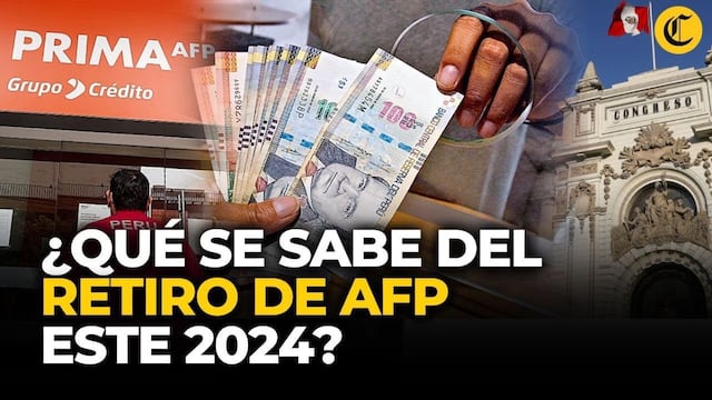 Retiro AFP 2024: últimas noticias sobre el debate de retiro de fondos