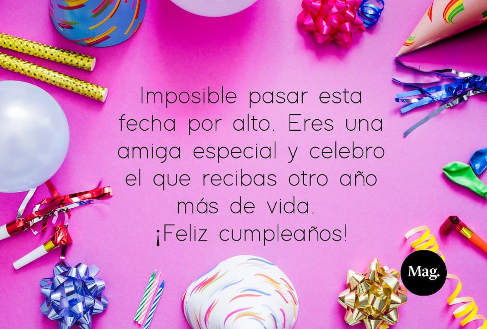 Imposible pasar esta fecha por alto. Eres una amiga especial y celebro el que recibas otro año más de vida. ¡Feliz cumpleaños! Inspirarse en las frases de cumpleaños para alguien especial es la clave para expresar lo que a veces las palabras no pueden. | Crédito: Composición Mag / Freepik