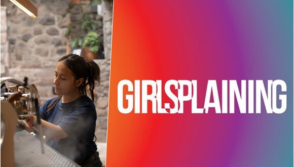 Lima albergará la primera edición de Girlsplaining Perú. (Fotos: Difusión)