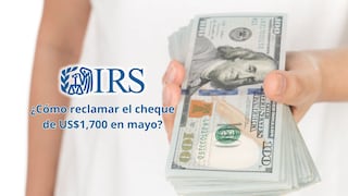 Confirmado el reembolso de hasta US$1,700 en mayo: quiénes son elegibles y cómo reclamar tu pago del IRS en EE.UU.