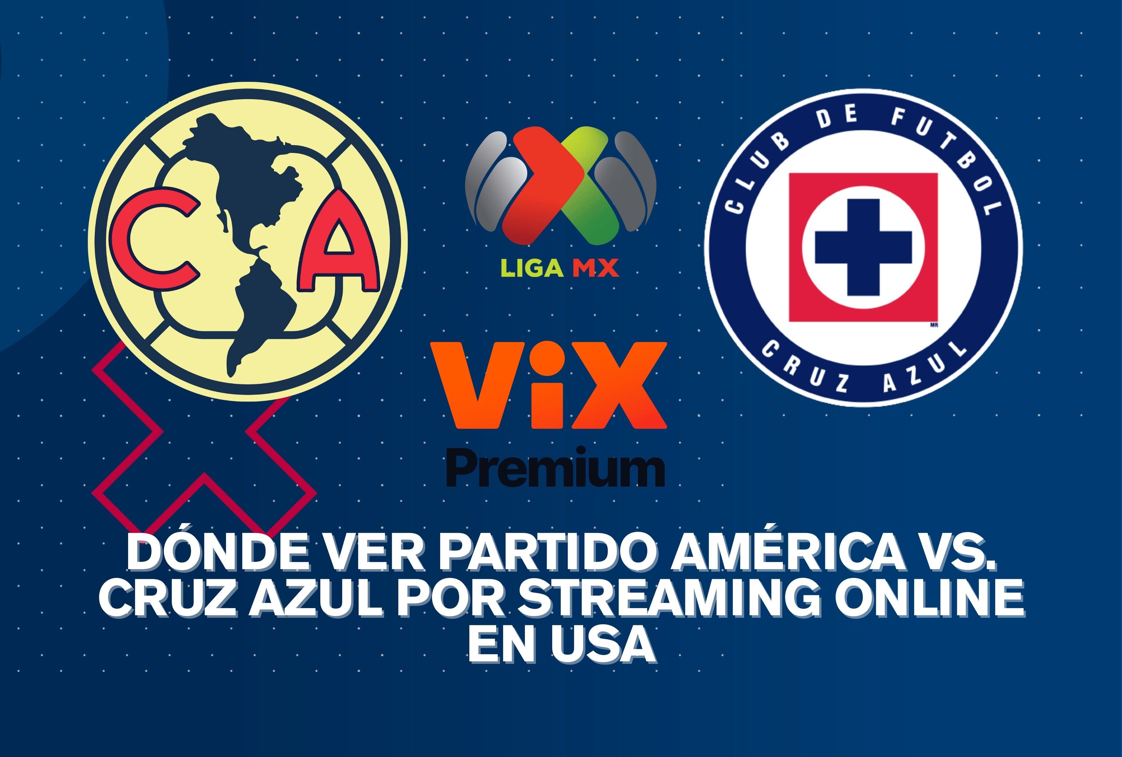 América vs. Cruz Azul EN VIVO por ViX Premium en USA. Sigue online este emocionante clásico del fútbol mexicano en streaming exclusivo. | Crédito: Canva / Composición Mag
