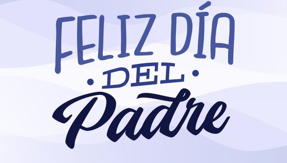 Frases por el Día del Padre en México: revisa los mensajes que puedes enviar este 18 de junio