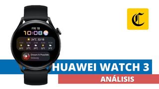 HUAWEI WATCH 3 | El smartwatch más potente de Huawei | ANÁLISIS