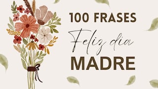 💖 100 frases cortas y lindas para enviarle a mamá por WhatsApp este 11 de mayo