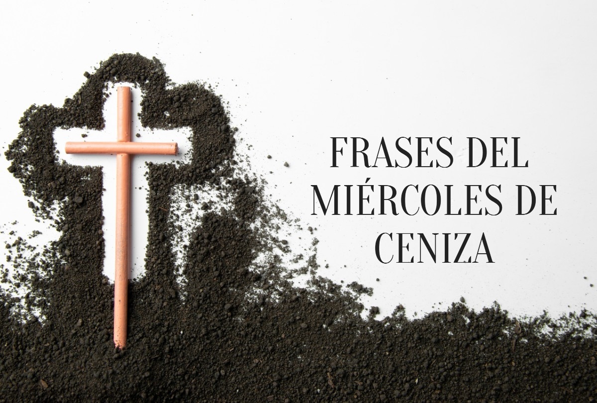 50 frases del Miércoles de Ceniza 2025: mensajes de reflexión para