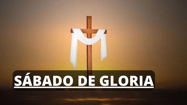 Sábado Santo 2024: ¿Por qué se le conoce como Sábado de Gloria y qué se conmemora?