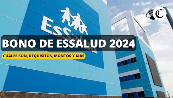BONOS EsSalud 2024: Cuáles son los subsidios, montos y quiénes acceden
