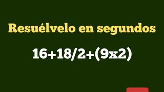 La ecuación que desafiará tu capacidad de razonamiento: ¿Cuánto es 16+18/2+(9x2)?