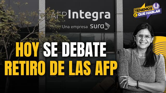 Retiro de hasta 4 UIT de las AFP se debate HOY: ¿Qué se espera? | Tenemos que Hablar