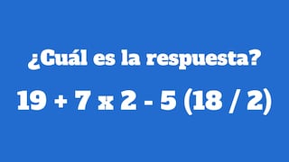 Ejercicio numérico para razonar velozmente: ¿Cuál es la respuesta de 19 + 7 x 2 - 5 (18 / 2)?