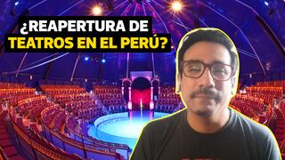 La pregunta del día: ¿Cómo va la reapertura de teatros en el Perú?