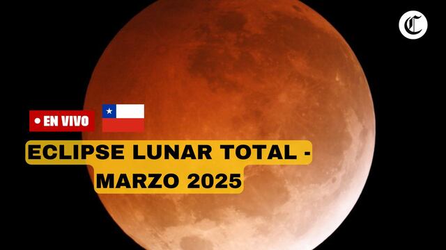Desde Chile: cómo y en qué horario ver el Eclipse Lunar (Luna llena de Sangre del 14 de marzo 2025)