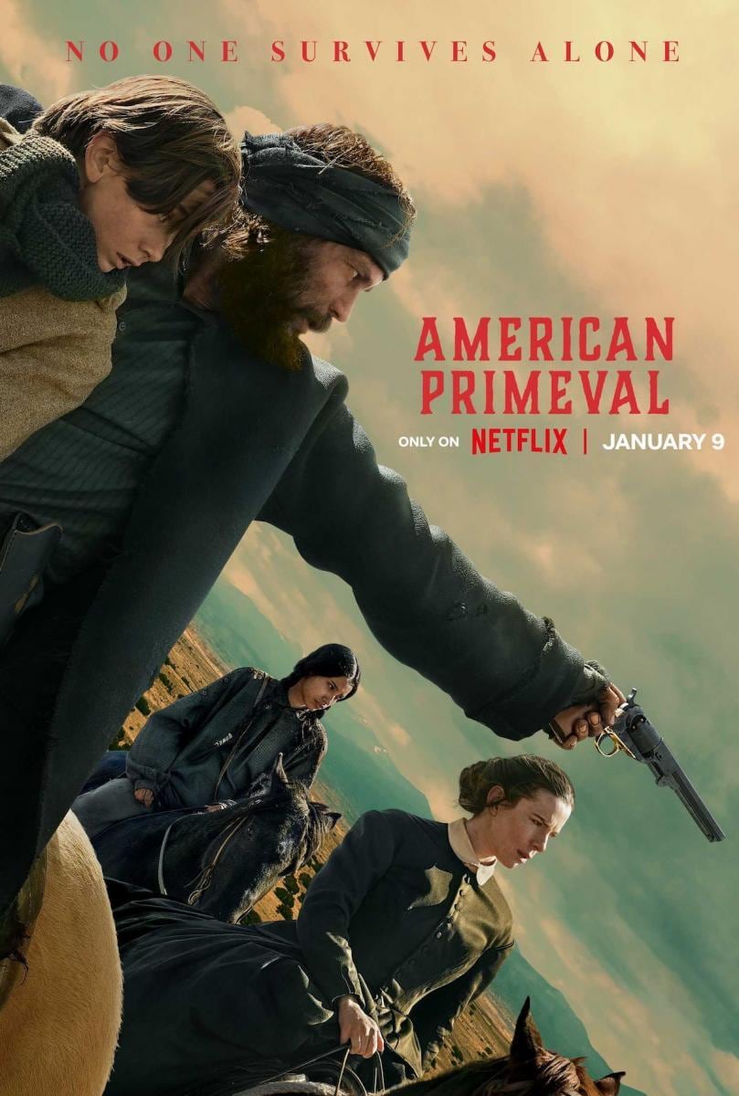 El póster de "American Primeval", serie dirigida por Peter Berg que se desarrolla a lo largo de 6 episodios (Foto: Netflix)