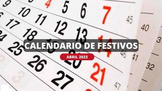 Lo último de festivos en México este, 2 de abril 2023