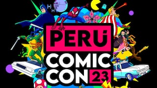 Todo lo que debes saber de la “Perú Comic-Con” 2023