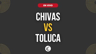 Chivas vs. Toluca en vivo: a qué hora juegan y en qué canal ver por Liga MX