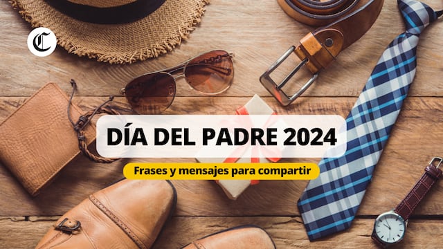 FRASES Día del Padre 2024: Mensajes, poemas y dedicatorias para enviar a papá | Foto: Diseño EC
