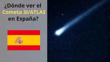 Dónde ver el cometa 3I/ATLAS EN DIRECTO en España