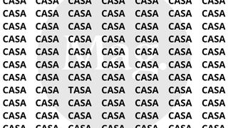 Encuentra la palabra ‘TASA’ entre las ‘CASA’ en menos de 10 segundos