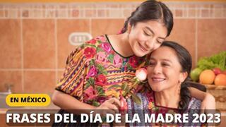 Revisa lo último de frases del Día de las Madres en México
