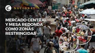 Mercado Central y Mesa Redonda como zonas restringidas: ¿Qué calles abarca la medida y a cuánto ascienden las multas?