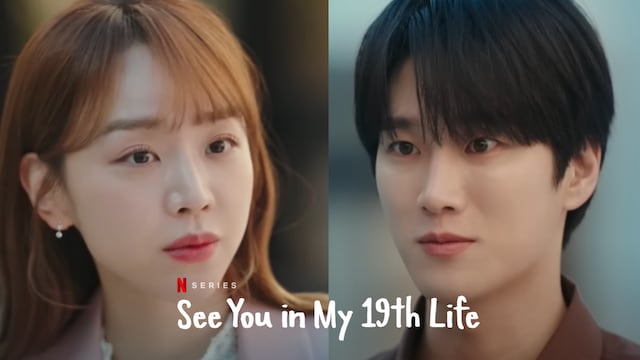 “See You in My 19th Life”: guía de episodios para ver en Netflix