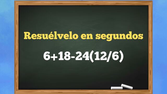 Procura resolver este problema en tiempo récord: ¿cuánto es 6+18-24(12/6)?