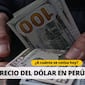 Precio del dólar en Perú del viernes 15 de mayo: a cuánto cerró el tipo de cambio