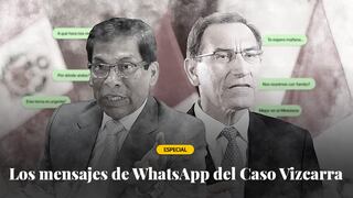 Los mensajes de WhatsApp del caso Vizcarra | ESPECIAL