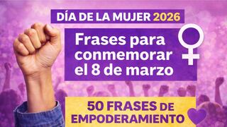 💟 Las 50 mejores frases para conmemorar el 8 de marzo: mensajes de empoderamiento por el Día de la Mujer 2026