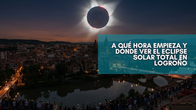 ¿A qué hora empieza el eclipse solar en Logroño y dónde ver el fenómeno?
