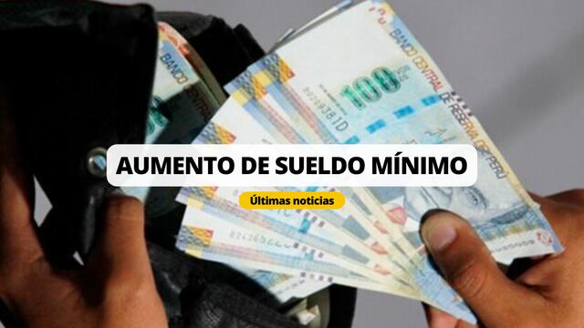 Lo último del sueldo mínimo en Perú 2024