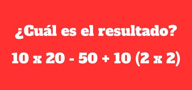 Ejercicio que revelará el nivel de tu raciocinio: ¿Cuánto se obtiene de 10 x 20 - 50 + 10 (2 x 2)?
