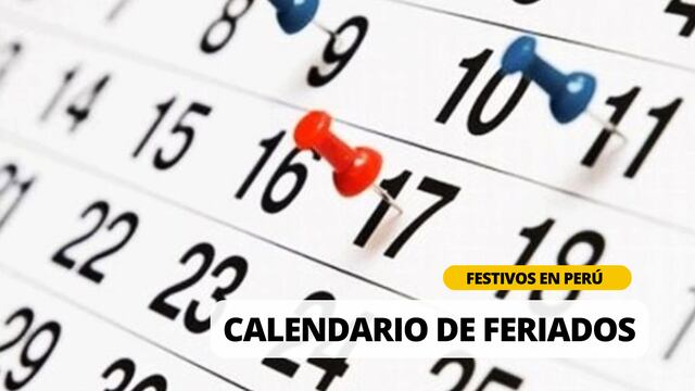 Lo último de feriados 2023 y días no laborables en Perú