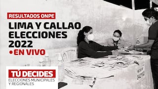 Resultados ONPE de Lima y Callao EN VIVO: ganadores en Lima y distritos en las Elecciones 2022