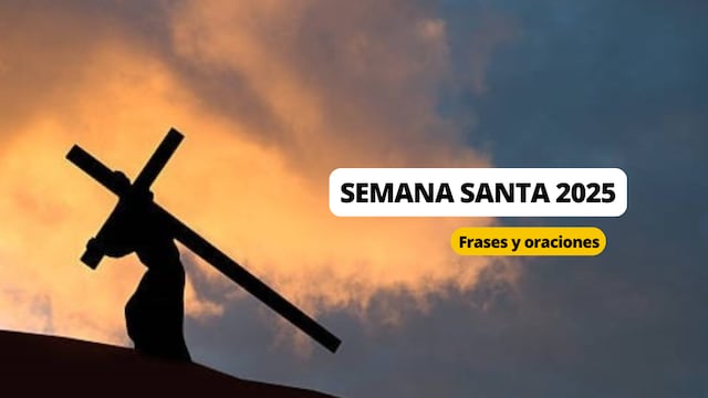 Frases de Semana Santa y oraciones devotas para honrar y conmemorar el sacrificio de Jesús en Domingo Santo | Foto: Composición EC