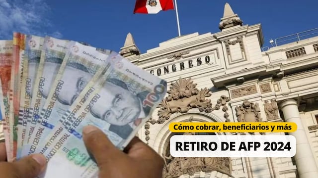 Lo último del retiro de AFP-2024 en Perú