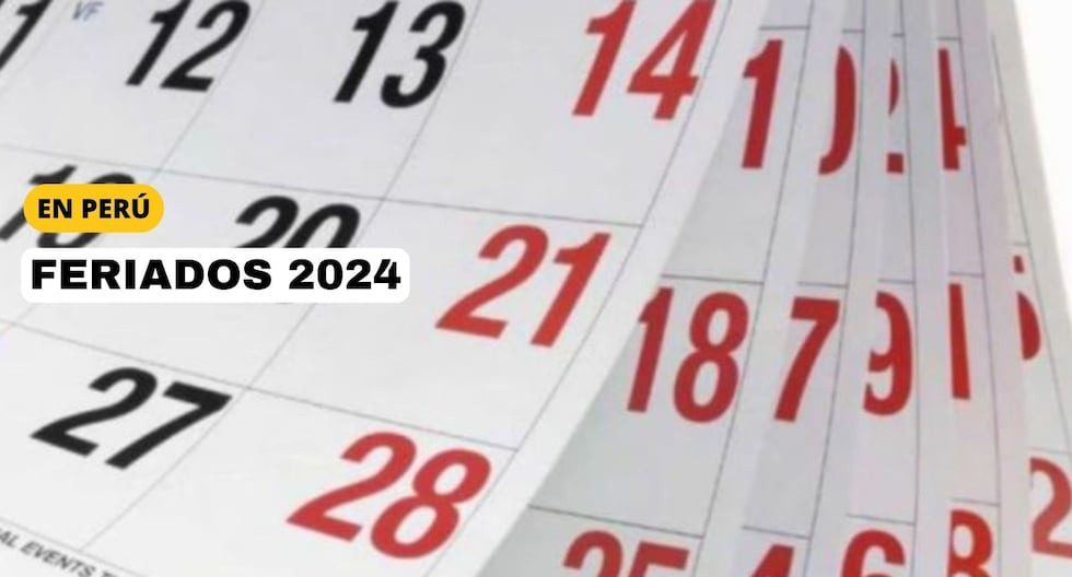 Calendario de FERIADOS 2024 en Perú: Todos los días festivos y no laborables de este año